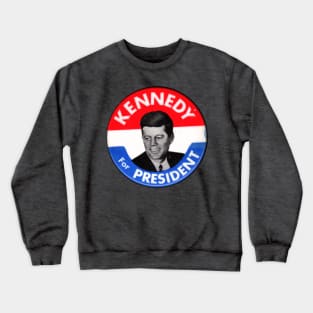 KENNEDY FOR PRESIDENT Crewneck Sweatshirt